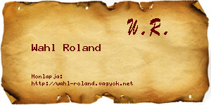 Wahl Roland névjegykártya